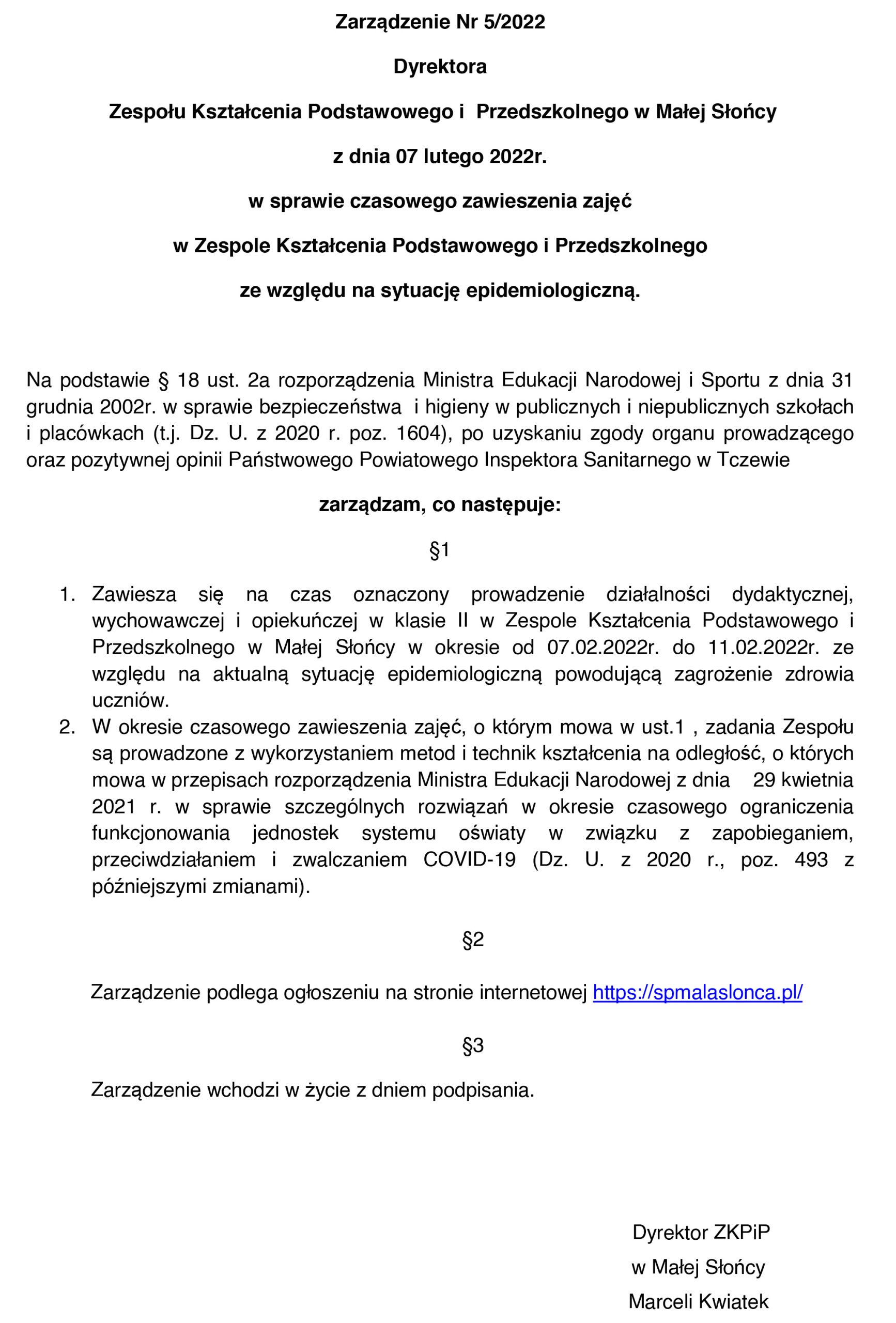 Zarządzenie Nr 5/2022 Dyrektora Zespołu Kształcenia Podstawowego i Przedszkolnego w Małej Słońcy z dnia 07 lutego 2022r. w sprawie czasowego zawieszenia zajęć w Zespole Kształcenia Podstawowego i Przedszkolnego ze względu na sytuację epidemiologiczną.