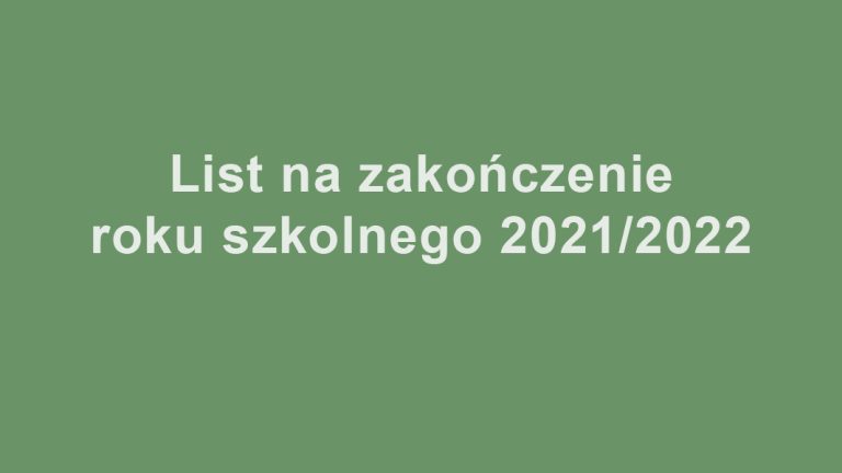 List na zakończenie roku szkolnego 2021/2022