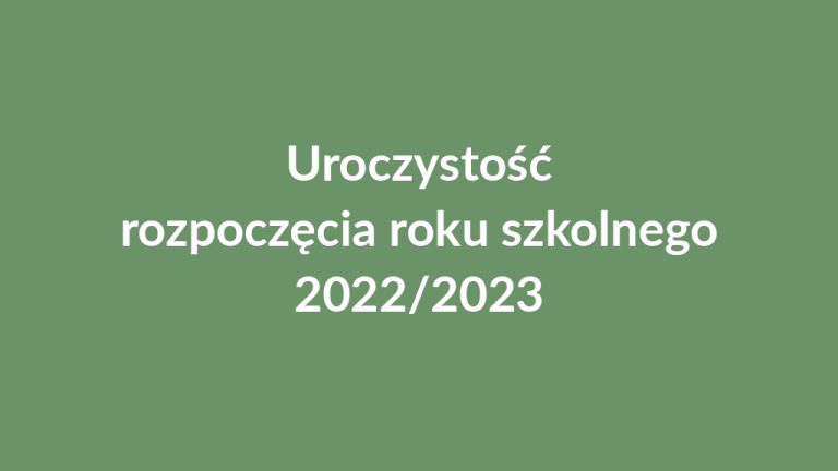 Uroczystość rozpoczęcia roku szkolnego 2022/2023