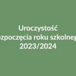 Uroczystość rozpoczęcia roku szkolnego 2023/2024