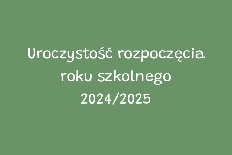 Uroczystość rozpoczęcia roku szkolnego 2024/2025